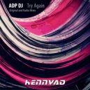 AdP dj - Try Again (Radio Edit)