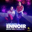 D-Velro - Ennoir (On My Way) (New Thomas Remix)