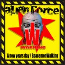 Alien Force - Spacemen Walking (Original Hard Trance Mix)