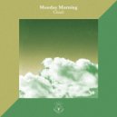 Monday Morning - Clouds