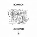 Hood Rich - Lose Myself (Varcity Remix)