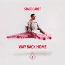 Stace Cadet - Way Back Home