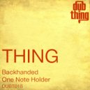 Thing - One Note Holder (Original Mix)