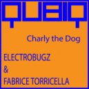 Electrobugz, Fabrice Torricella - Charly The Dog