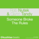 Rob Nutek & Glynn Tandy - Someone Broke The Rules (Original Mix)