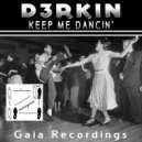 D3RKIN - Keep Me Dancin\' (Drop Mob Disco Edit)