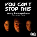 Janette Slack & Kickflip Feat. Javone Prince - You Can\'t Stop This (Radio Edit)