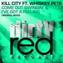Kill City - I've Got A Feeling