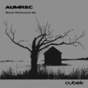 Aumrec - Black Reflectum (Thomas Calcatelli Remix)
