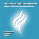 Blue Silence & Static Skies - Long Distance