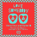 Mena Keys and Marlon D Featuring Soul Duet - Love Somebody (Dave C Remix Instrumental)