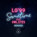 LO\'99 feat. Owl Eyes - Sometime (Wildfire Remix)