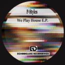 P-Styles - Fight Or Flight (Original Mix)