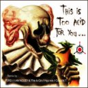 Toxy'Cue - This Is Too Acid For You