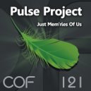 Pulse Project - Just Mem\'ries Of Us (Black Ghost Remix)