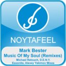 Mark Bester - Music Of My Soul (Alexey Yakimov Epic Mix)