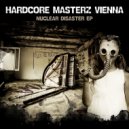 Hardcore Masterz Vienna - Nuclear Disaster