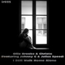 Ollie Brooke & Christa Feat Johnny G & Julius Speed - I Still Walk Home Alone (Kj\'s Soulful Mix)