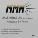 Marcus M Feat Angie - Always Be There (Acappella)