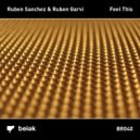 Ruben Sanchez & Ruben Garvi - Feel This (Pedro Gurrea Remix)