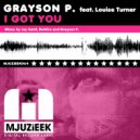 Grayson P. feat. Louise Turner - I Got You (Jay Santi Remix)