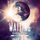 Plastik Playaz feat. Mon Franko - Waiting (Javier Dee Remix)