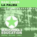 Dani Vars - La Palma (Original Mix)