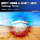 Brett Wood & Scott Lowe - Taking Time