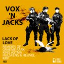 Vox 'N Jacks - Lack of Love