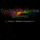 Cons3do & PlayTheVerb - Superminds (Vasscon & Sebastien Couroupis Remix)