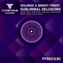 Solange & Binary Finary - Subliminal Delusions (Sean Murphy Remix)