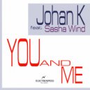 Johan K & Sasha Wind - You & Me (Original Mix)