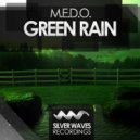 M.E.D.O. - Green Rain