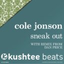 Cole Jonson - Sneak Out (Dan Price Remix)