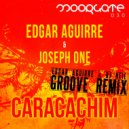 Edgar Aguirre & Joseph One - Caracachim