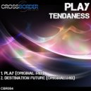 Tendaness - Destination Future (Original Mix)