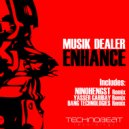 Musik Dealer - Enhance (Bang Technologies Remix)