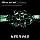 Dbiz Vs. Yud Kei - Confidence (Albert Keyn Remix)
