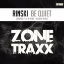 Rinski - Be Quiet