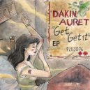 Dakin Auret - Get Get It (Chlorophyll Remix)