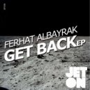 Ferhat Albayrak - Get Back