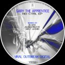 Gary The Apprentice - No CTRL (B-Vek Remix)