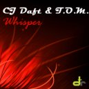 CJ Daft & T.O.M. - Whisper (Dirkie Coetzee Remix)
