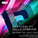 GOFFunk ft Belle Erskine - Sucker For Your Love (Yohann Levems Loco Funk Mix)