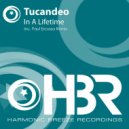 Tucandeo - In A Lifetime (Paul Ercossa Remix)
