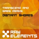 Transcend & Greg Peaks - Distant Shores (Greg Peaks Short Edit)