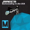 James.M - Eastwooding In The USA (4 More Years)