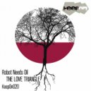 Robot Needs Oil - The Love Triangle (Dj Da Remix)