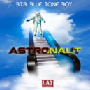 B.T.B.*blue Tone Boy - Astronaut (Original Mix)