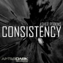 Asher Perkins - Consistency